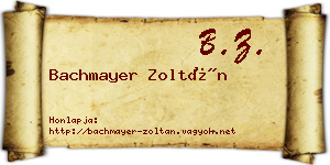 Bachmayer Zoltán névjegykártya